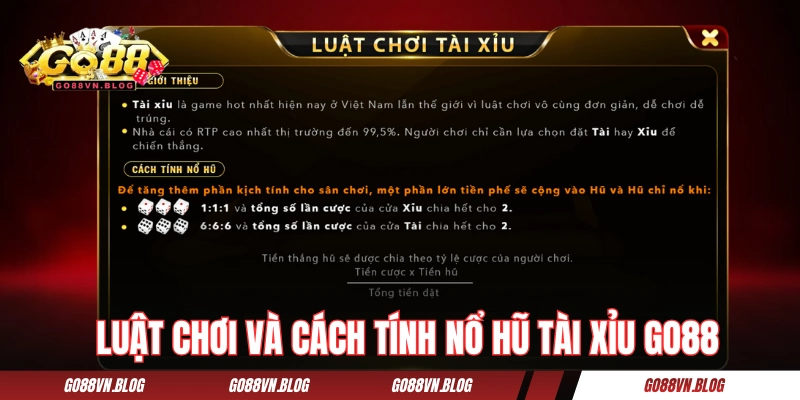 Luật chơi và cách tính nổ hũ tài xỉu GO88 