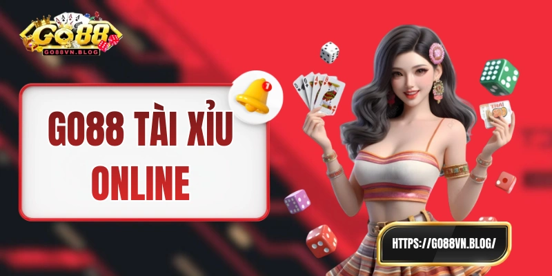 GO88 Tài Xỉu Online – Đẳng Cấp Game Cược MD5, Live Casino VIP
