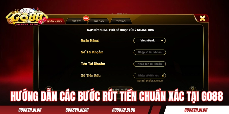 Hướng dẫn các bước rút tiền chuẩn xác tại GO88