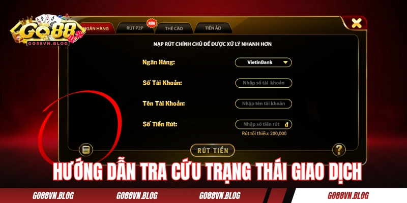 Hướng dẫn hội viên có thể tra cứu trạng thái giao dịch